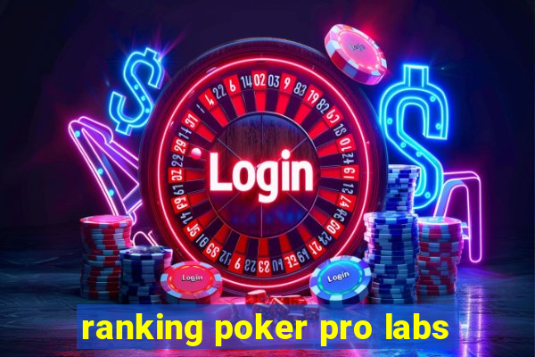 ranking poker pro labs